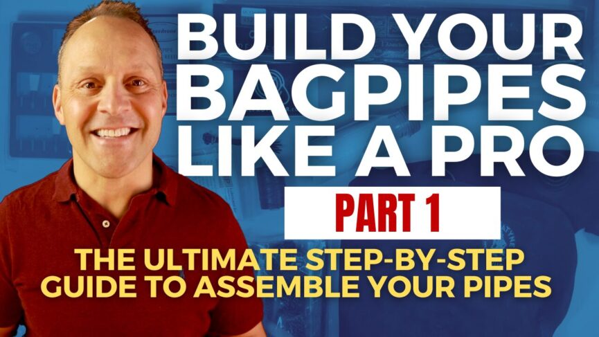 Build your Pipes Like a Pro BagpipeLessons.com