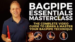 Bagpipe Essentials Masterclass
