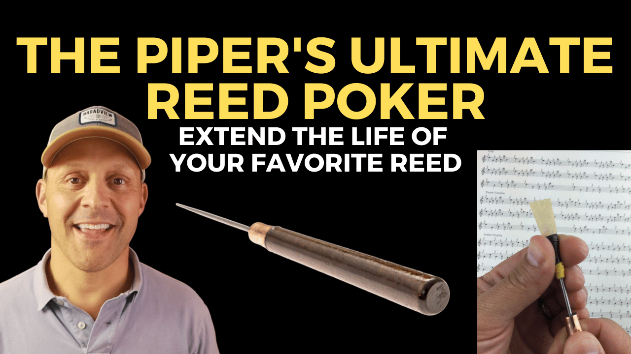 BagpipeLessons.com Piper's Ultimate Reed Poker